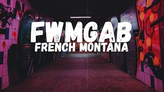 French Montana - FWMGAB (Lyrics) Resimi