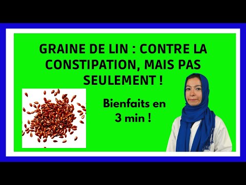 Tout savoir sur les GRAINES de LIN : composition, utilisations, constipation, grossesse, allaitement