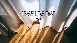 SYML - Leave Like That (Lyrics)