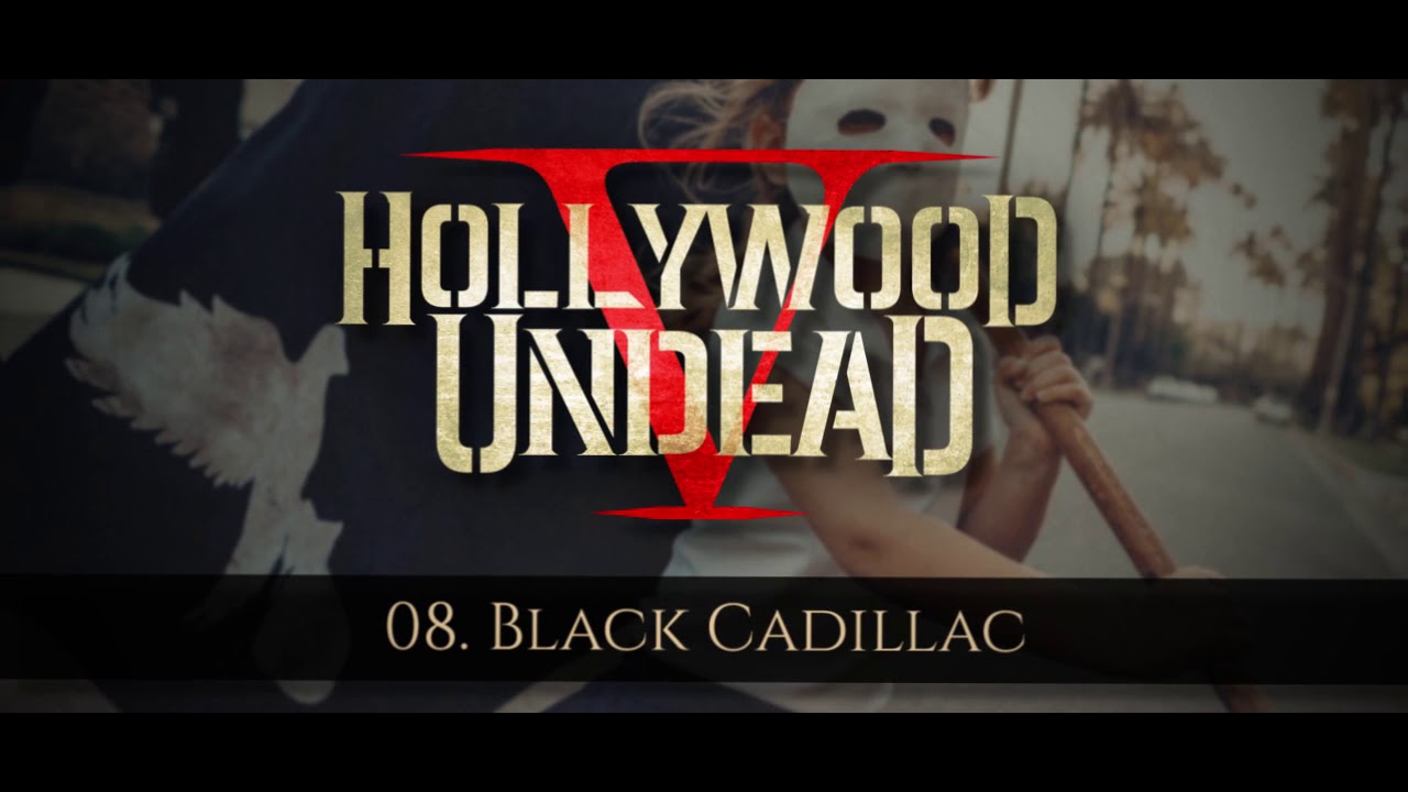 Black cadillac hollywood undead