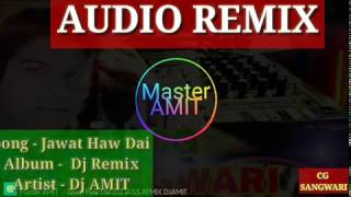 Jawat Haw Dai CG JASS DJ REMIX AMIT