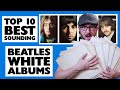 The Top 10 Best Sounding Beatles White Albums In The World