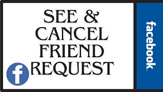 How to See & Cancel sent Friends Request