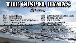The Gospel Hymns / Amazing Grace, Higher Ground, Will The Circle Be Unbroken, and more!