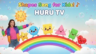 Shapes Song For Kids Learn Shapes With Fun Animation & Music Huru Tv