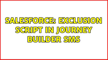 Salesforce: Exclusion Script in Journey Builder SMS
