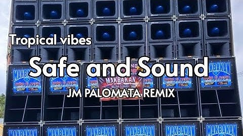 Thumbnail of SAFE AND SOUND | CAPITAL CITY | DJ JM PALOMATA REMIX 2024| TROPICAL VIBES |BANTRES MUSIC PRODUCTION