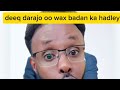 Cudur kaaga daawadiisi waatan