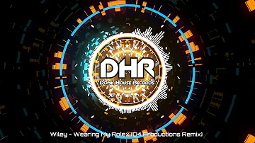 Wiley - Wearing My Rolex (D4 Productions Remix) - DHR