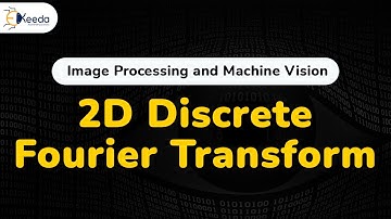 2D Discrete Fourier Transform - Image Transforms - Image Processing