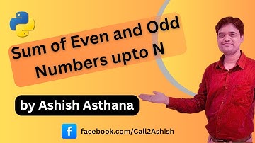 Python Program to Calculate and Print sum of Even and odd integers of N natural numbers