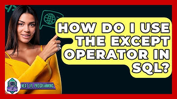 How Do I Use The EXCEPT Operator In SQL? - Next LVL Programming
