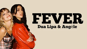 Dua Lipa & Angèle - Fever (lyrics)