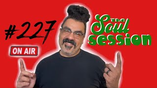 The Soul Session w/ Reynaldo Moreno | Episode 227