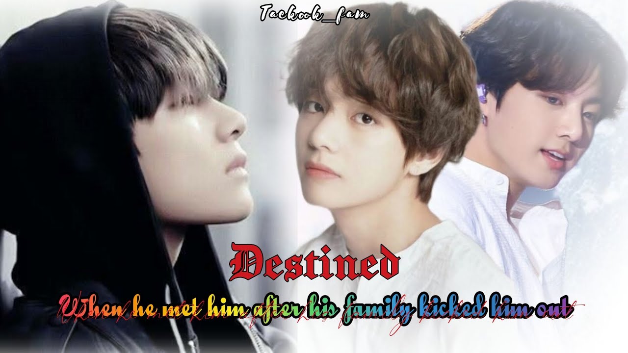 Taekook Oneshot|| DESTINED - When he met him after his family kicked him out ||Top Kook|| #taekookff