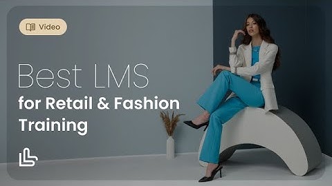 The Learning Lab is the Retail First LMS: Fashion, Luxury, Cosmetics...