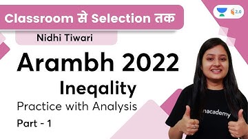 Arambh 2022 | Inequality (Part-2) | One Shot Revision | Classroom to Selection by Nidhi Tiwari
