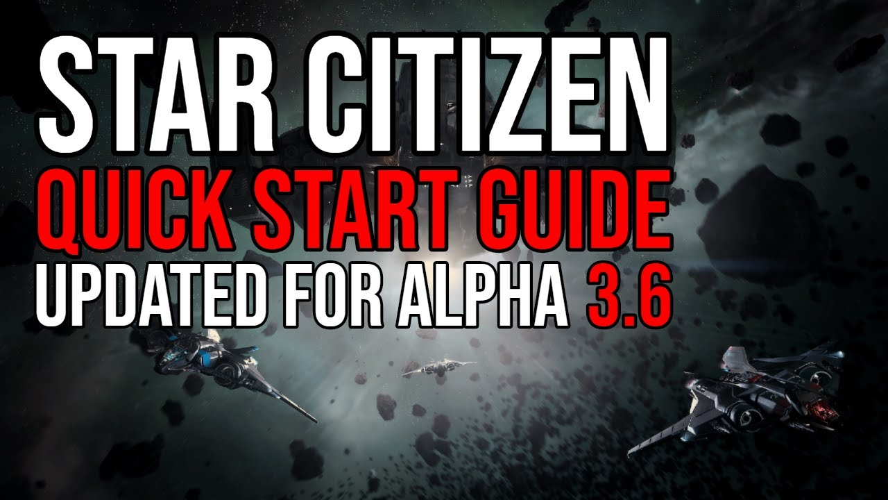 Star Citizen 3.6 Quick Start Guide & New Player Tutorial YouTube