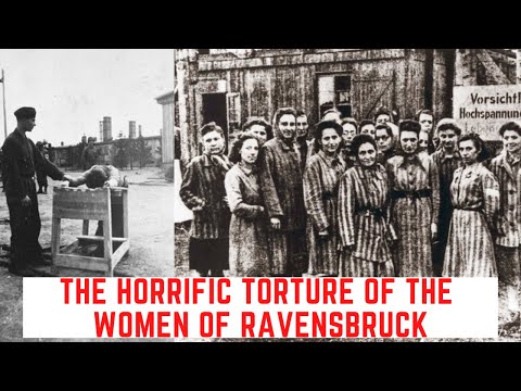 The HORRIFIC Torture Of The Women Of Ravensbruck