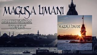 03. KEŞKE ... - Mahzunizm (Magusa Limanı) #ONSRA Resimi