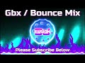 Gbx & bounce mix - Friday afternoon warm up set / Dance Anthems / Club Anthems / Andy Whitby