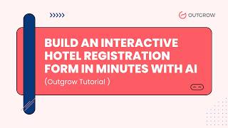Details Build an Interactive Hotel Registration Form in Minutes with AI | Outgrow Tutorial Guide