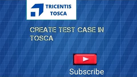 How to Create First Test Case in Tosca