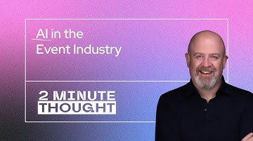 2-Minute Thoughts - AI in the event industry