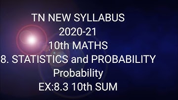 TN samacheer 10th std maths probability new syllabus 2020-21 Ex:8.3 sum 10