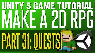 Unity RPG Tutorial #31 - Creating Quests!