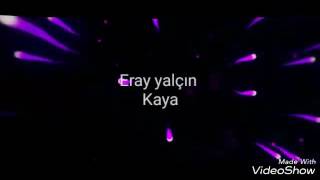 Eray Yalçın kaya kanalına intro