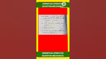 HERMITIAN OPERATOR | HERMITIAN OPERATOR QUANTUM MECHANICS | HERMITIAN OPERATOR IN QUANTUM MECHANICS