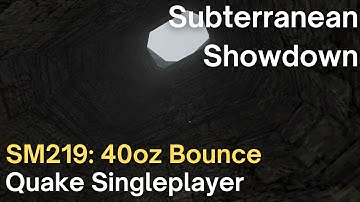 Quake Singleplayer - SM219 - Subterranean Showdown (sm219_stickflip)