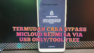 Termudah Cara Bypass Micloud Redmi 6A VIA USB ONLY Tesed Free