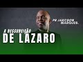 A Ressureição De Lázaro Jackson Marques 