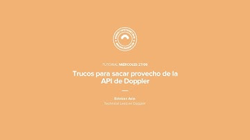 Doppler Tutorial: Trucos para sacar provecho de la API de Doppler