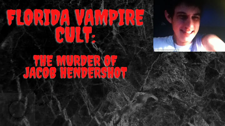 Florida Vampire Cult: The Murder of Jacob Hendershot