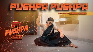 PUSHPA PUSHPA - Pushpa2 The Rule|| Allu Arjun || Sukumar || Rashmika|| Cover by Arshia Ghosh