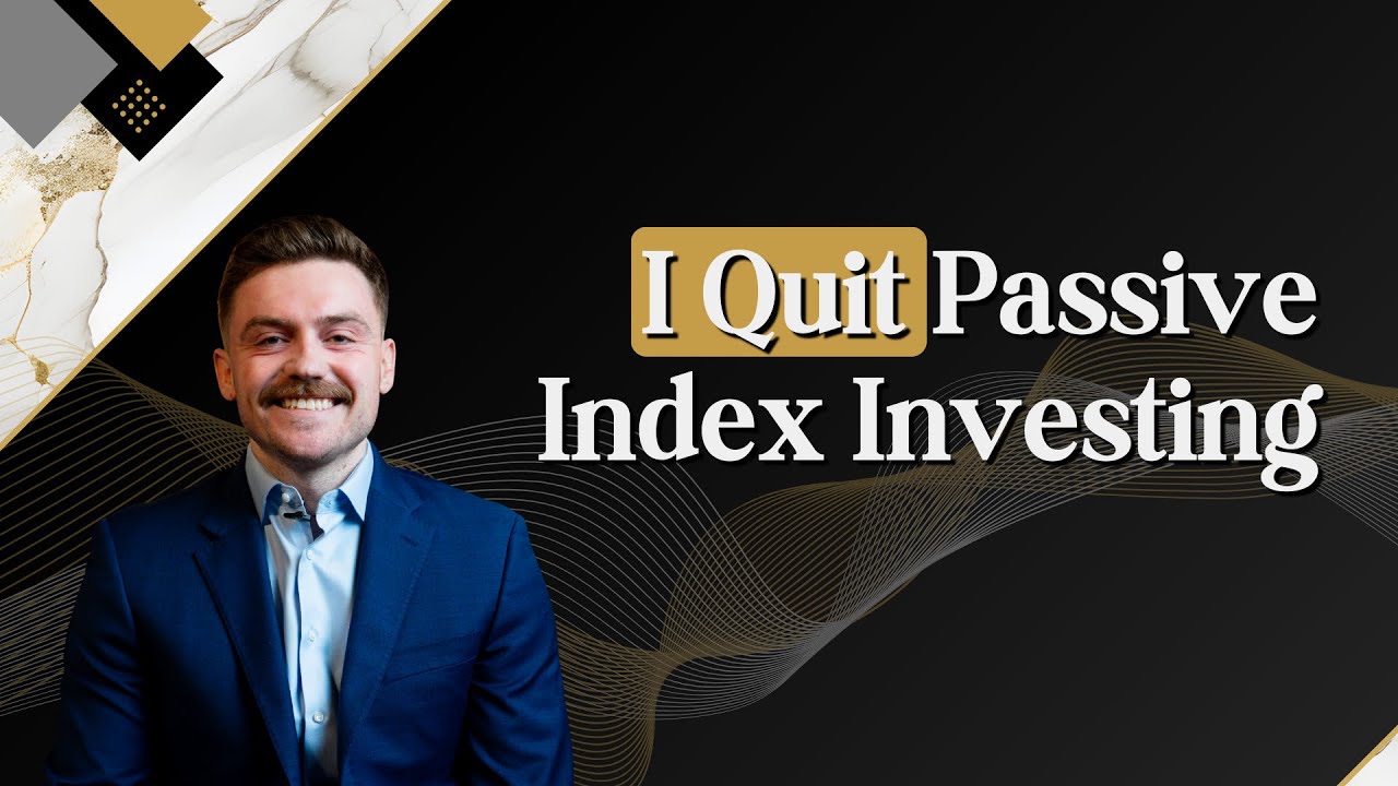 5 Reasons I Quit Passive Index Investing ($30M Investment Advisor)