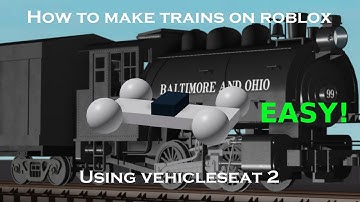 How to power trains on Roblox using Vehicleseat 2