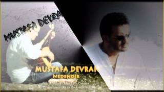 MUSTAFA DEVRAN - ( NEDENDİR)  -ALBÜM TANITIM - Resimi