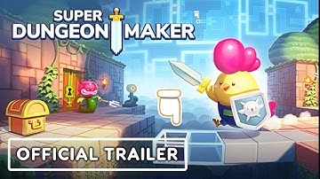 Super Dungeon Maker - Official Trailer