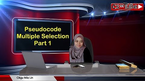 Pseudocode multiple selection- part 1