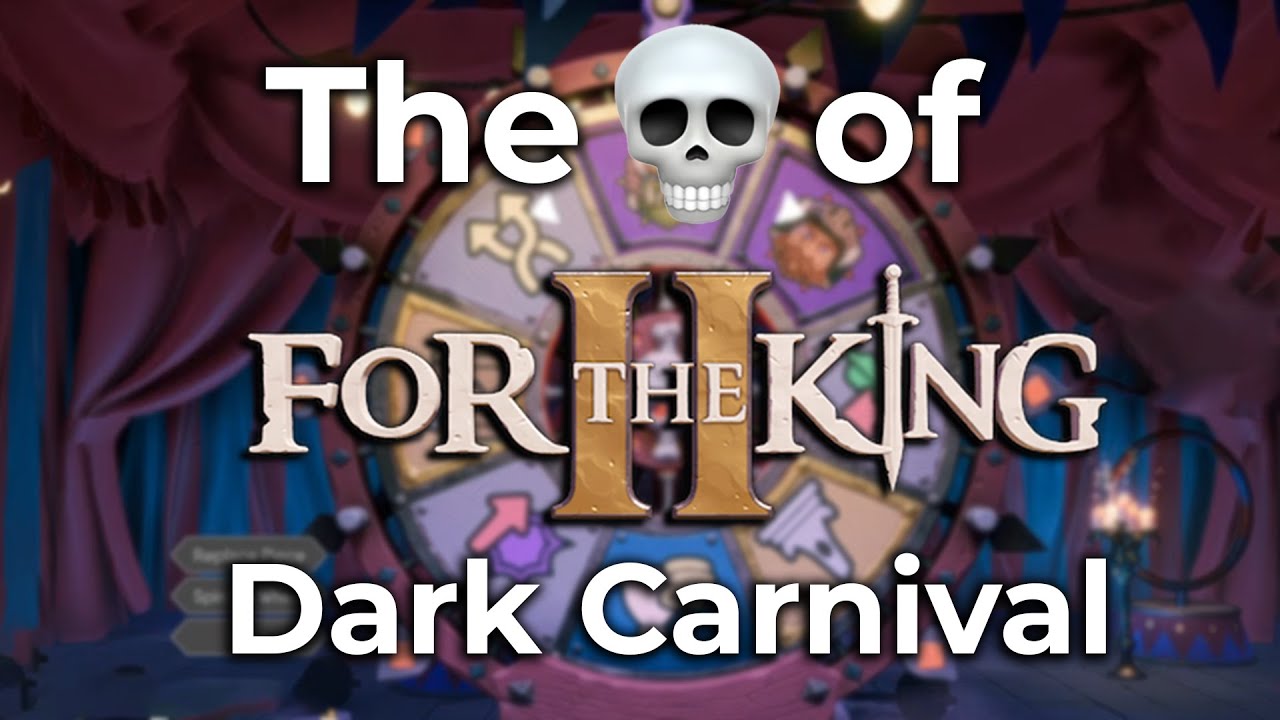 The DEATH of Our Dark Carnival For the King II