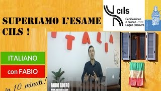 SUPERIAMO L'ESAME CILS! I CONSIGLI PRATICI DI FABIO BOERO SUPERIAMO L'ESAME CILS! I CONSIGLI PRATICI DI FABIO BOERO