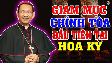ĐỨC CHA MICAE PHẠM MINH CƯỜNG | GIÁM MỤC CHÍNH TÒA GỐC VIỆT ĐẦU TIÊN  TẠI HOA KỲ