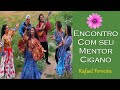 Encontro com seu Cigano/Cigana Espiritual - Mentalização