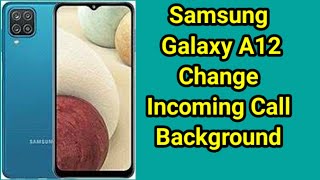 Samsung A12 Caller Background Change, How To Change Caller Screen Themes & Background in Samsung A12