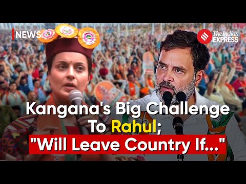 Kangana Ranaut Challenges Rahul Gandhi To Re-enact Her Scenes; Says “Will Leave Country”