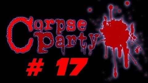 Corpse Party {Chapter 3 - Part 17: Playing with Scissors} Commentary